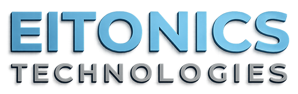 Eitonics Technologies